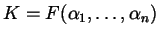 $ K = F(\alpha_{1}, \dots, \alpha_{n})$