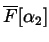 $ \overline{F}[\alpha_{2}]$