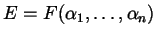 $ E = F
(\alpha_{1}, \dots, \alpha_{n})$