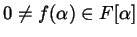 $ 0 \ne f(\alpha) \in F[\alpha]$