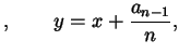 $\displaystyle , \qquad y = x + \frac{a_{n-1}}{n},$