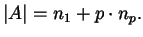 $\displaystyle \left\lvert A \right\rvert = n_{1} + p \cdot n_{p}.$