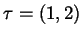 $ \tau = (1, 2)$