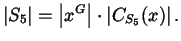 $\displaystyle \left\lvert S_{5} \right\rvert = \left\lvert x^{G} \right\rvert \cdot \left\lvert C_{S_{5}}(x) \right\rvert .$