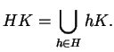 $\displaystyle H K = \bigcup_{h \in H} h K.$