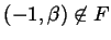 $ (-1, \beta) \not\in F$