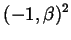 $\displaystyle (-1, \beta)^{2}$