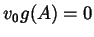 $ v_{0} g
(A) = 0$