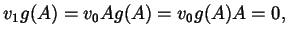 $\displaystyle v_{1} g(A) = v_{0} A g(A) = v_{0} g(A) A = 0,$