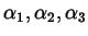 $ \alpha_{1}, \alpha_{2},
\alpha_{3}$