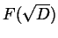 $ F (\sqrt{D})$