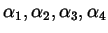 $ \alpha_{1}, \alpha_{2}, \alpha_{3}, \alpha_{4}$